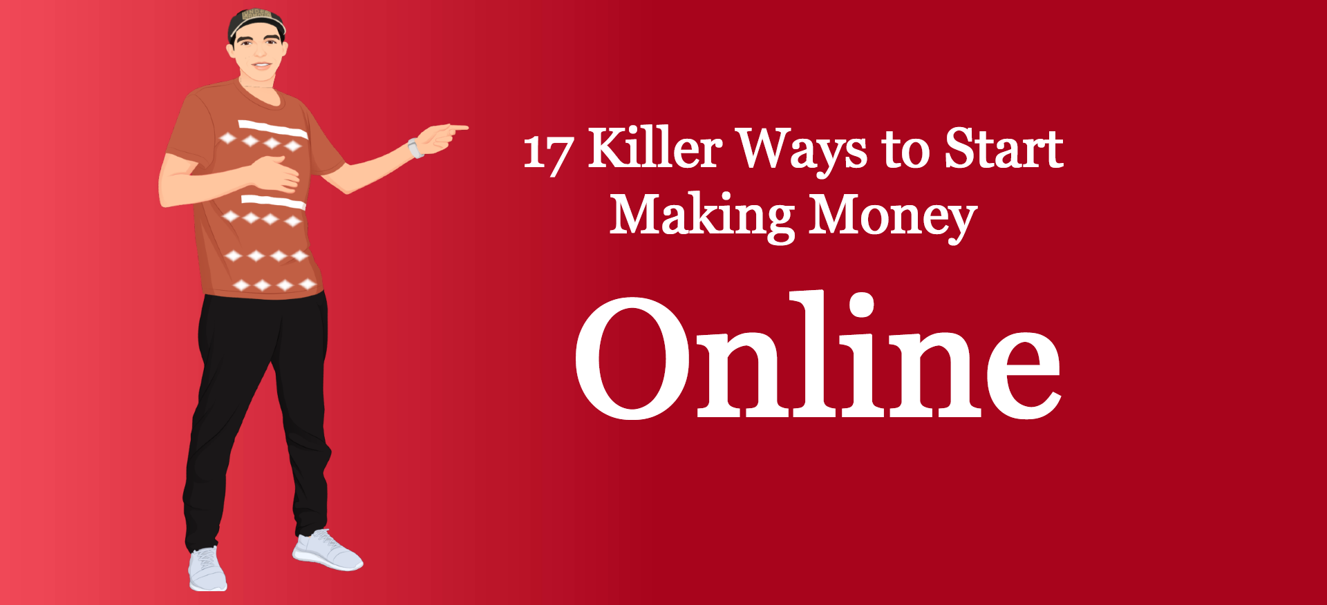 17 killer ways to start making money online