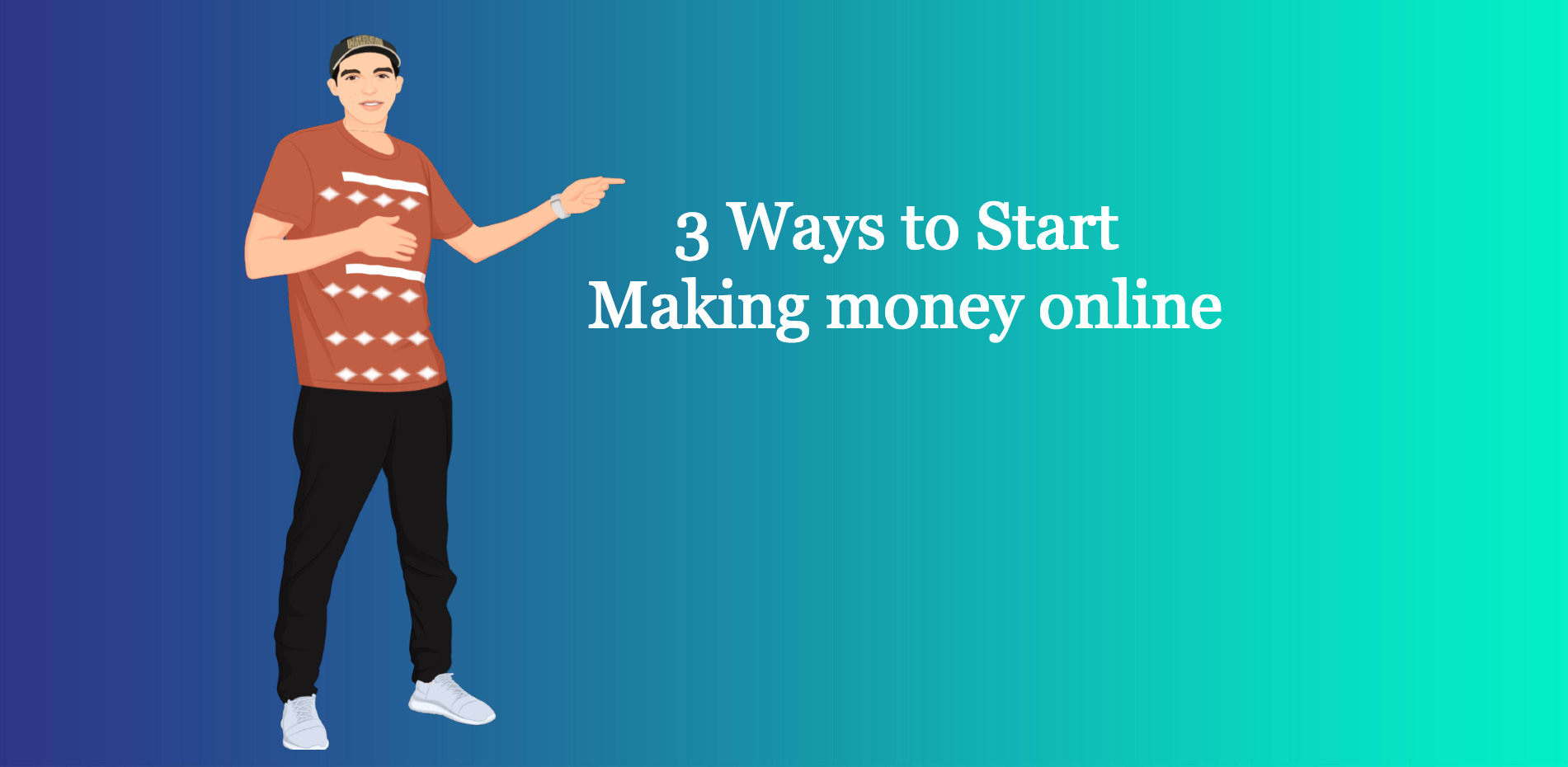 3 ways to start making money online