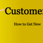 how to get customers
