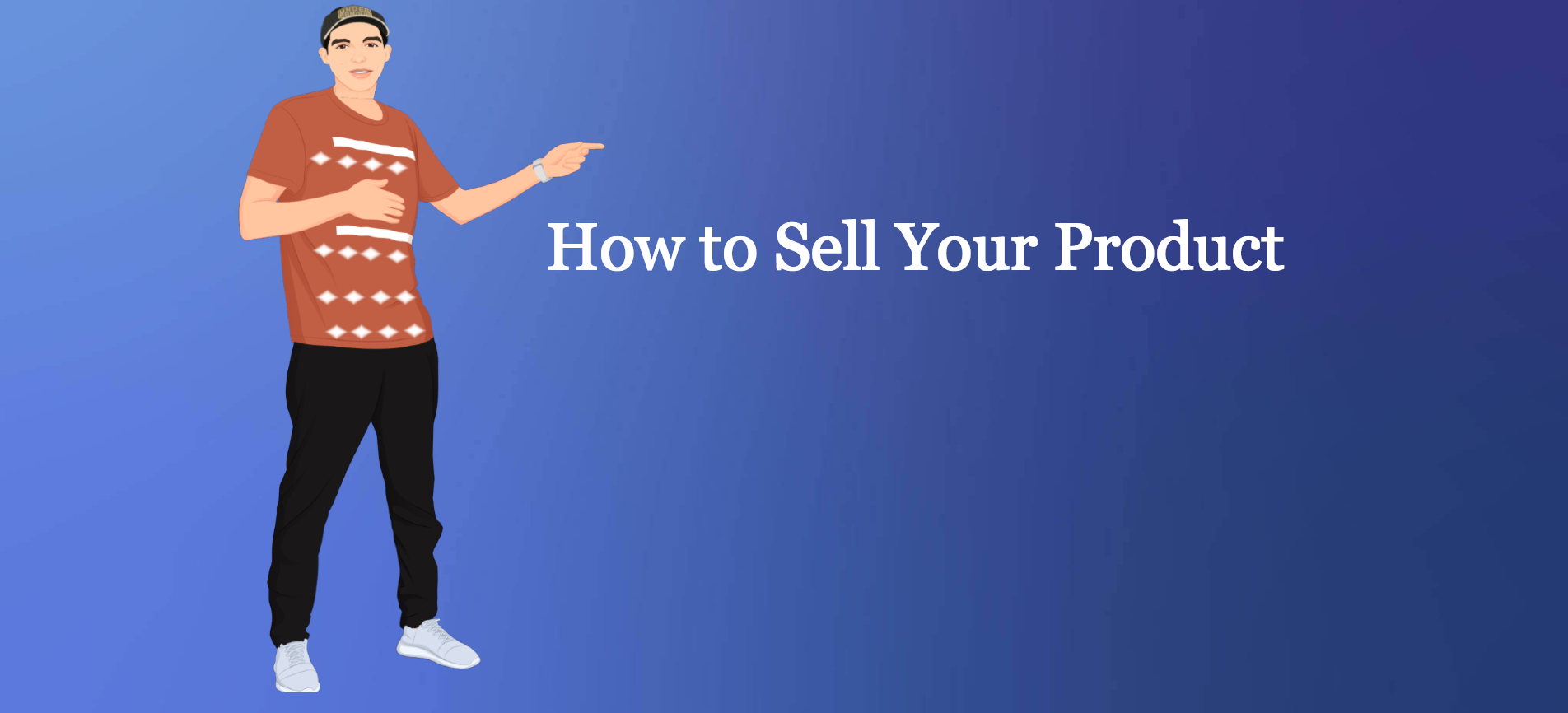 how to sell your product