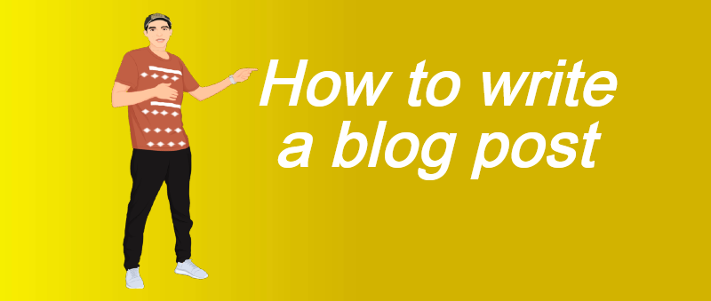 how to write a blog post