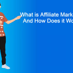 what is affiliate marketing and how does it work